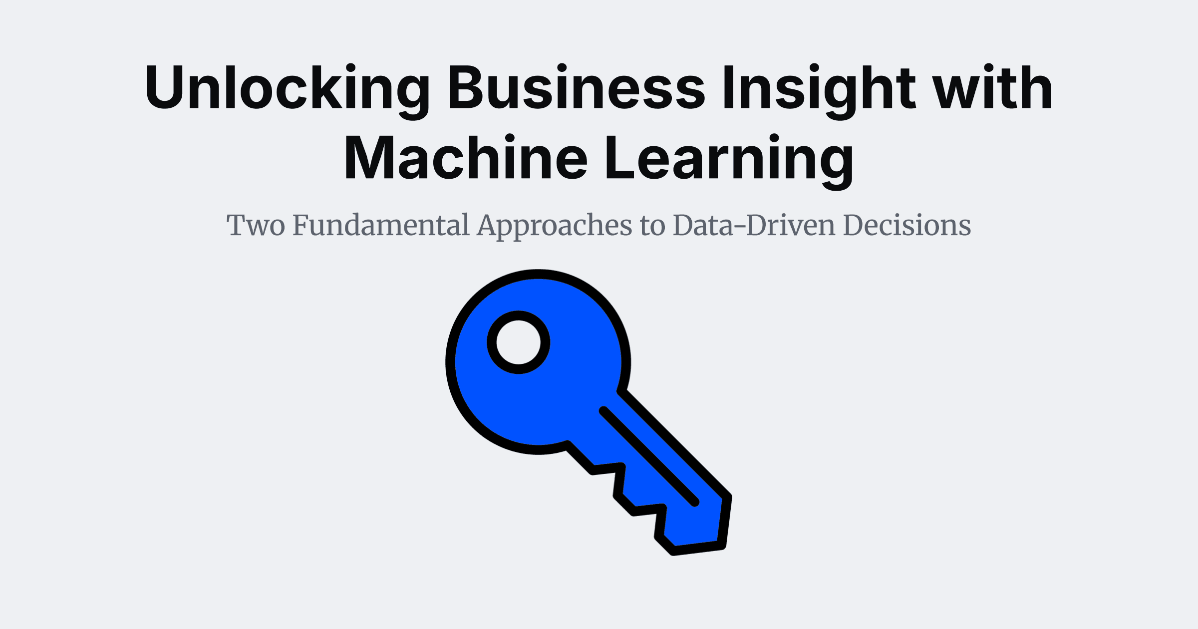 Unlocking Business Insight with Machine Learning